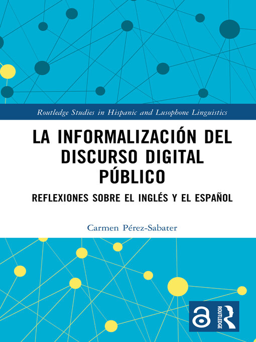 Title details for La informalización del discurso digital público by Carmen Pérez-Sabater - Available
